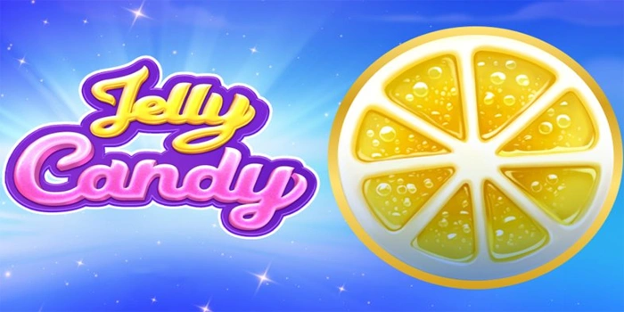 Teknik Jitu Mendapatkan Kemenangan Dahsyat di Slot Jelly Candy