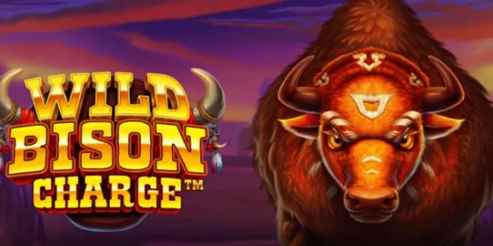 Menang Tanpa Batas di Slot Wild Bison Charge